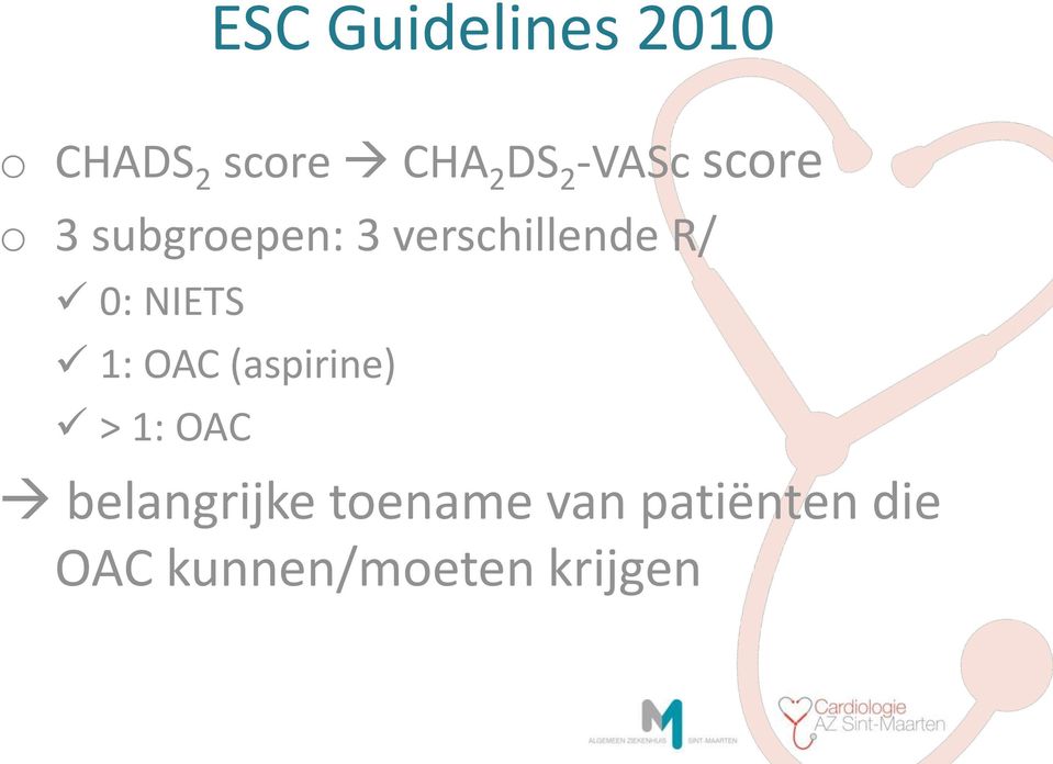 0: NIETS 1: OAC (aspirine) > 1: OAC belangrijke