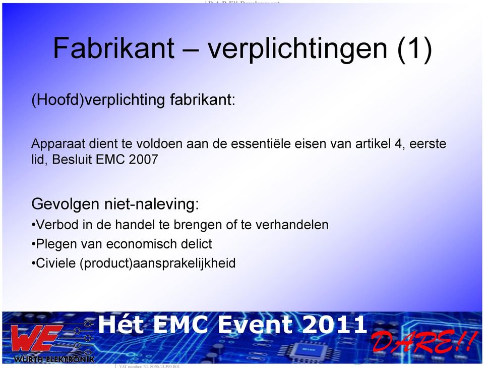 Besluit EMC 2007 Gevolgen niet-naleving: Verbod in de handel te brengen