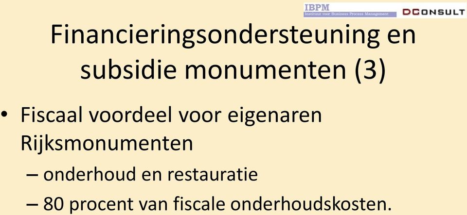 eigenaren Rijksmonumenten onderhoud en