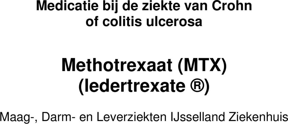 (MTX) (ledertrexate ) Maag-, Darm-