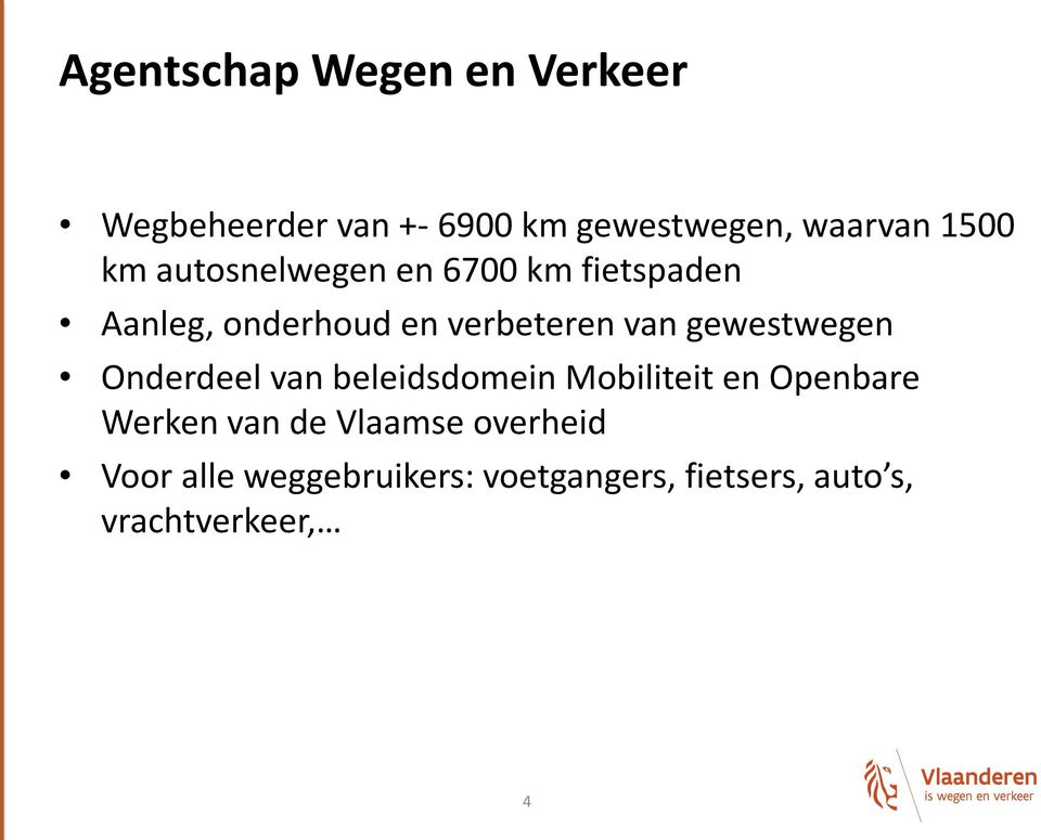 gewestwegen Onderdeel van beleidsdomein Mobiliteit en Openbare Werken van de