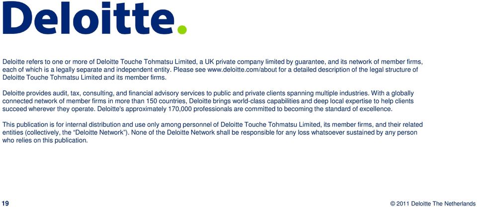 Deloitte provides audit, tax, consulting, and financial advisory services to public and private clients spanning multiple industries.