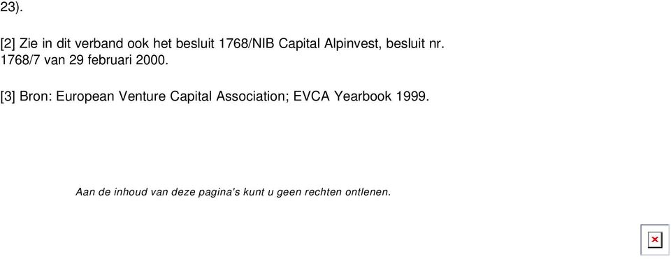 [3] Bron: European Venture Capital Association; EVCA