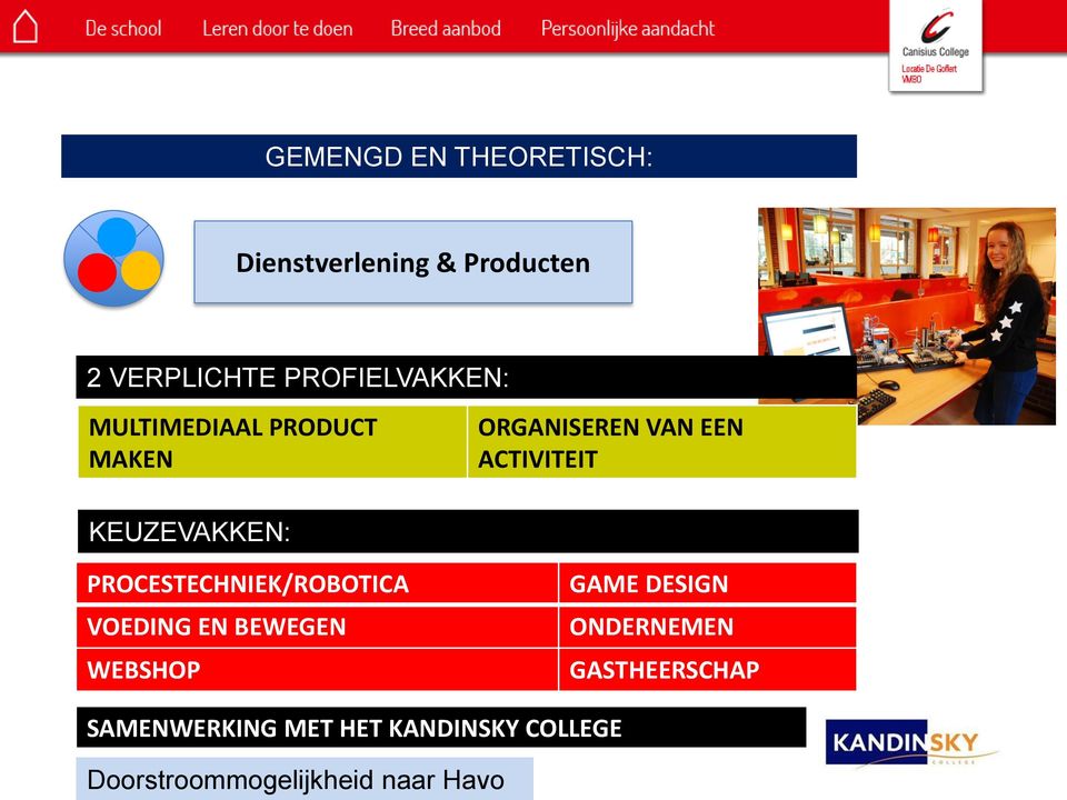 VAN EEN ACTIVITEIT PROCESTECHNIEK/ROBOTICA VOEDING EN BEWEGEN WEBSHOP GAME DESIGN