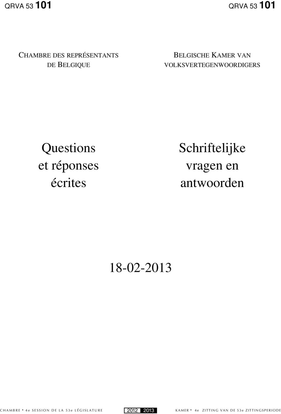 et réponses écrites Schriftelijke vragen en