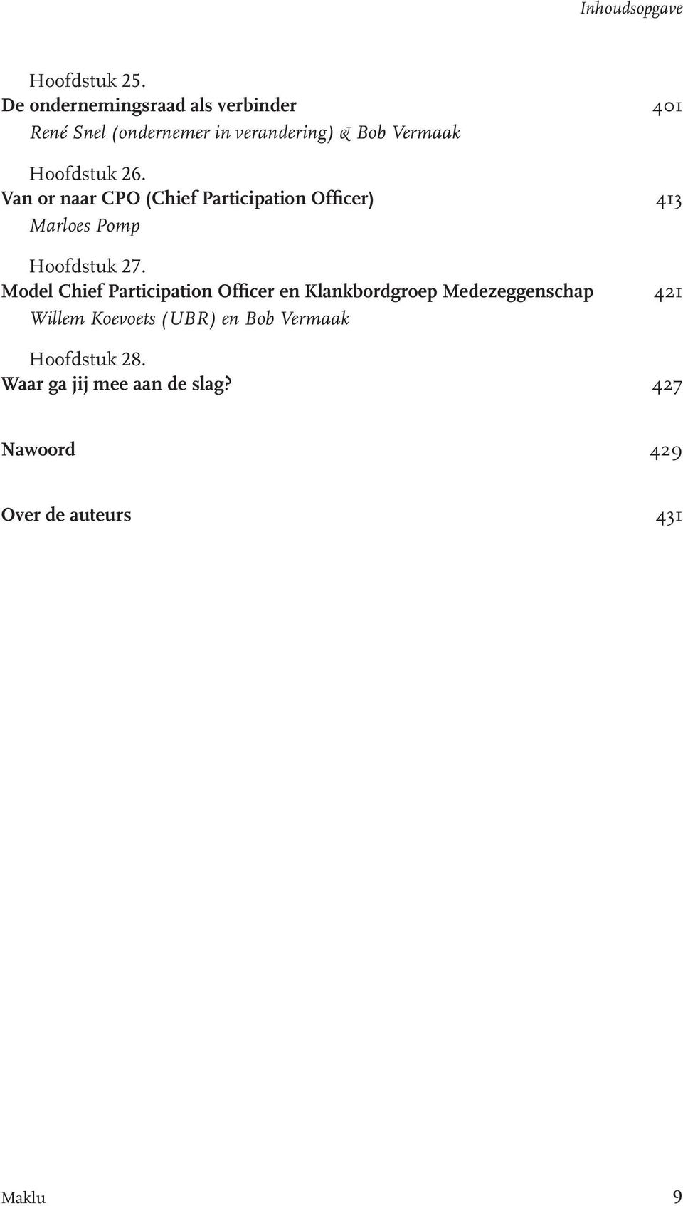 Hoofdstuk 26. Van or naar CPO (Chief Participation Officer) 413 Marloes Pomp Hoofdstuk 27.