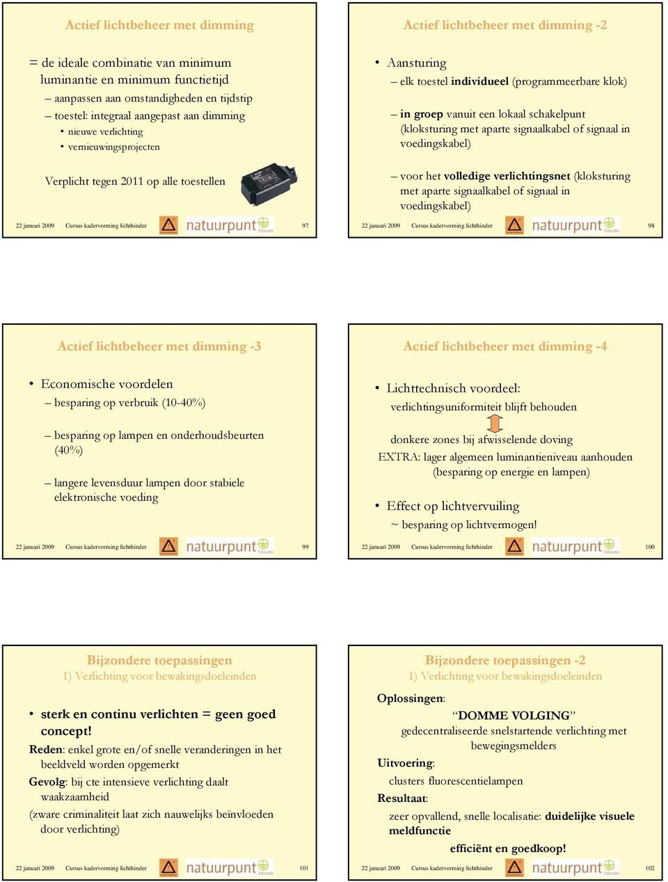 lichthinder 22 januari 200 Cursus kadervorming lichthinder 100 8! * E F ( 38.