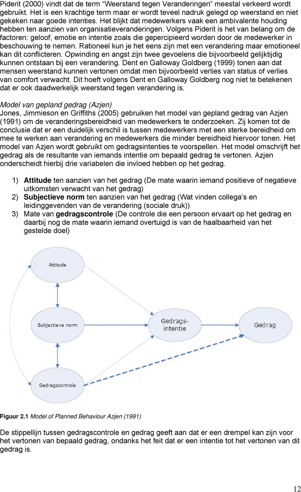 Het blijkt dat medewerkers vaak een ambivalente houding hebben ten aanzien van organisatieveranderingen.