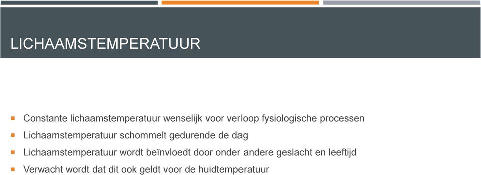 gedurende de dag Lichaamstemperatuur wordt beïnvloedt door onder