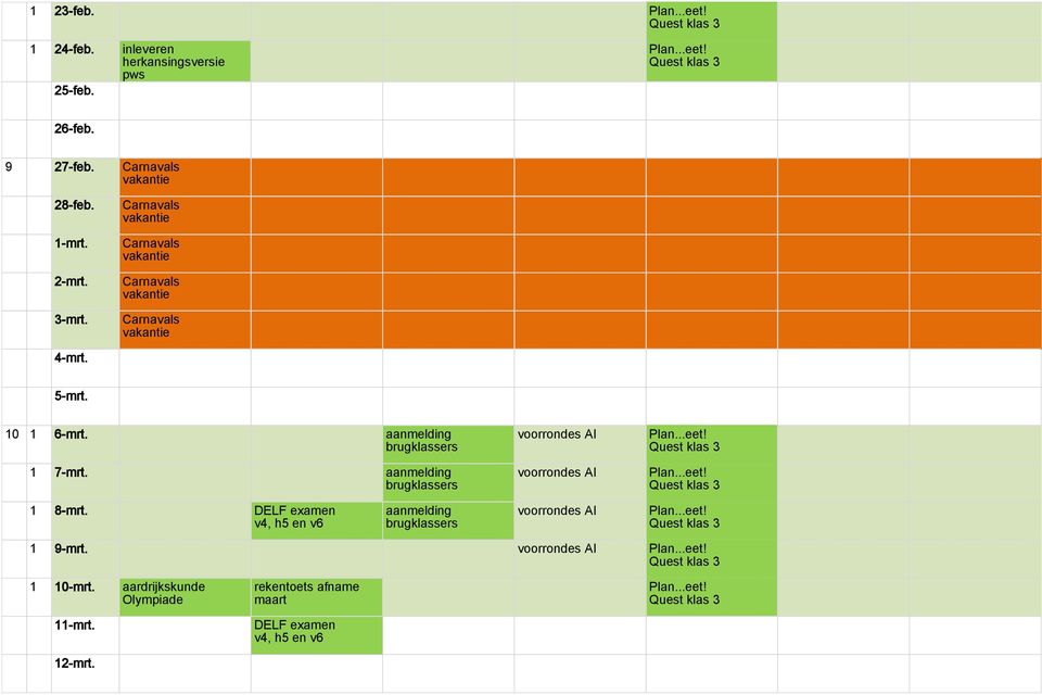 aanmelding brugklassers 1 7-mrt. aanmelding brugklassers voorrondes AI voorrondes AI 1 8-mrt.