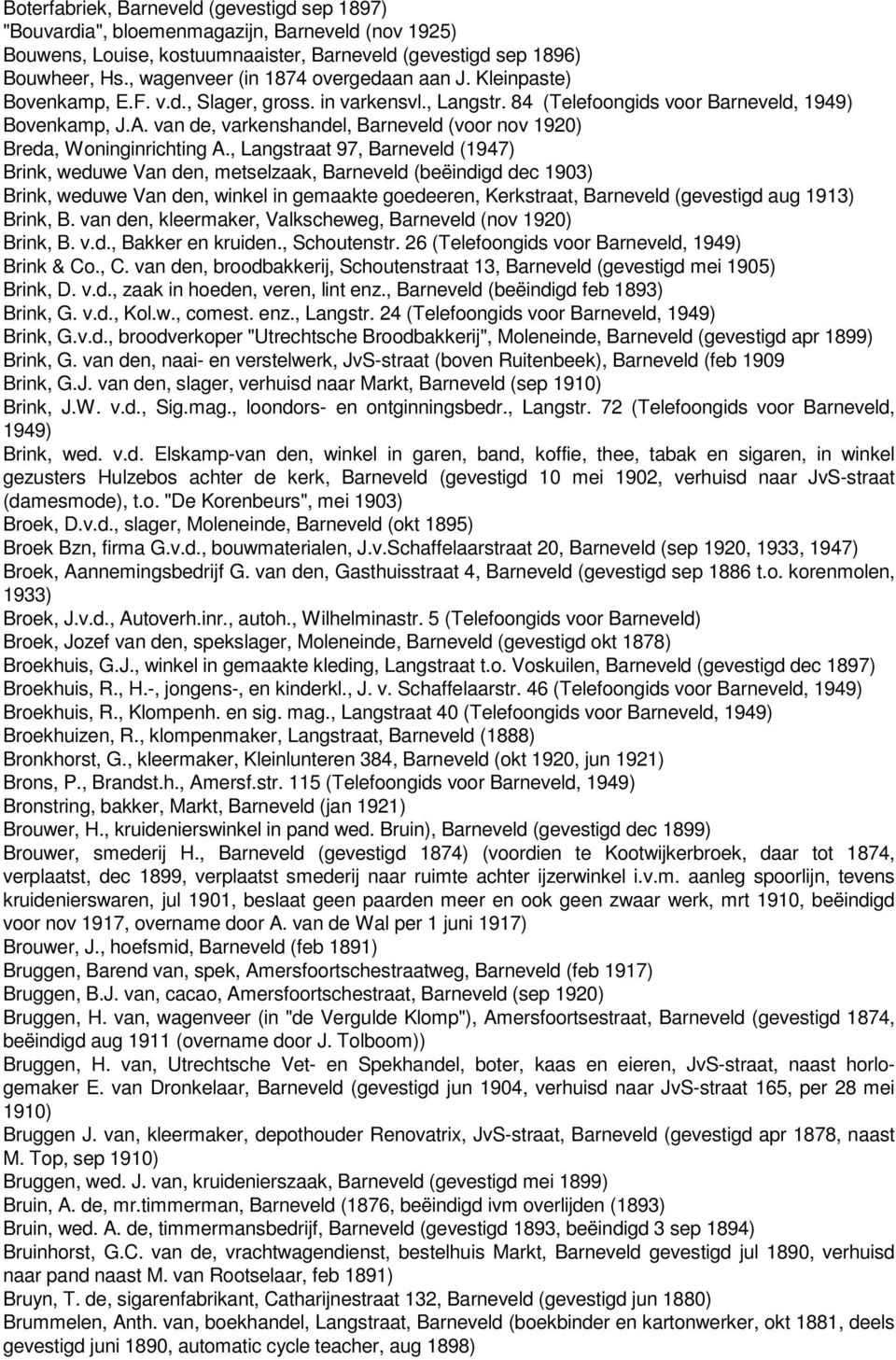 van de, varkenshandel, Barneveld (voor nov 1920) Breda, Woninginrichting A.