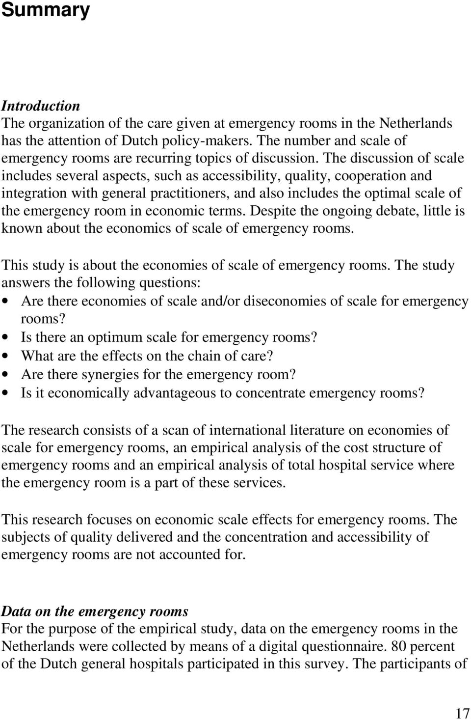 The discussion of scale includes several aspects, such as accessibility, quality, cooperation and integration with general practitioners, and also includes the optimal scale of the emergency room in