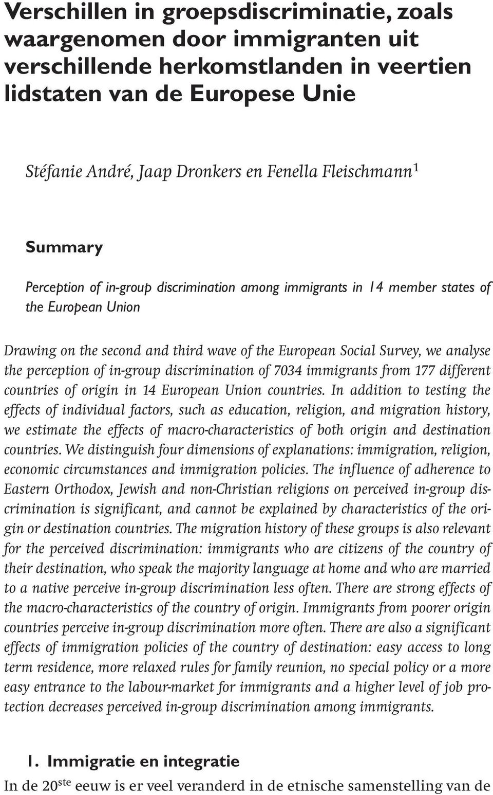 perception of in-group discrimination of 7034 immigrants from 177 different countries of origin in 14 European Union countries.