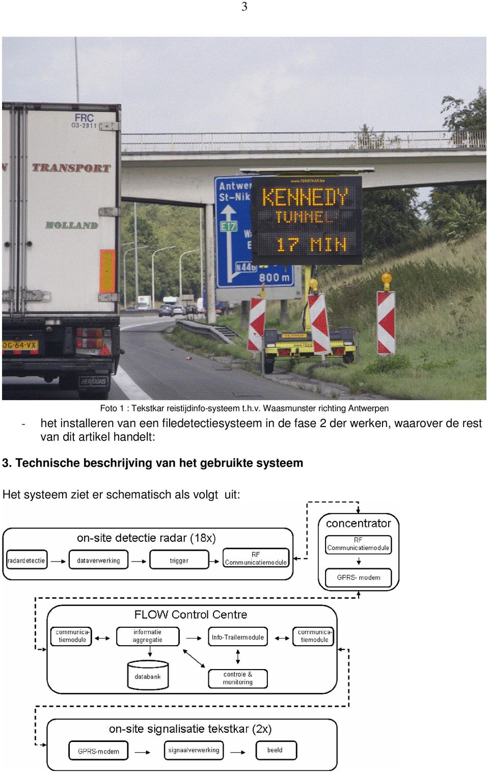 filedetectiesysteem in de fase 2 der werken, waarover de rest van dit