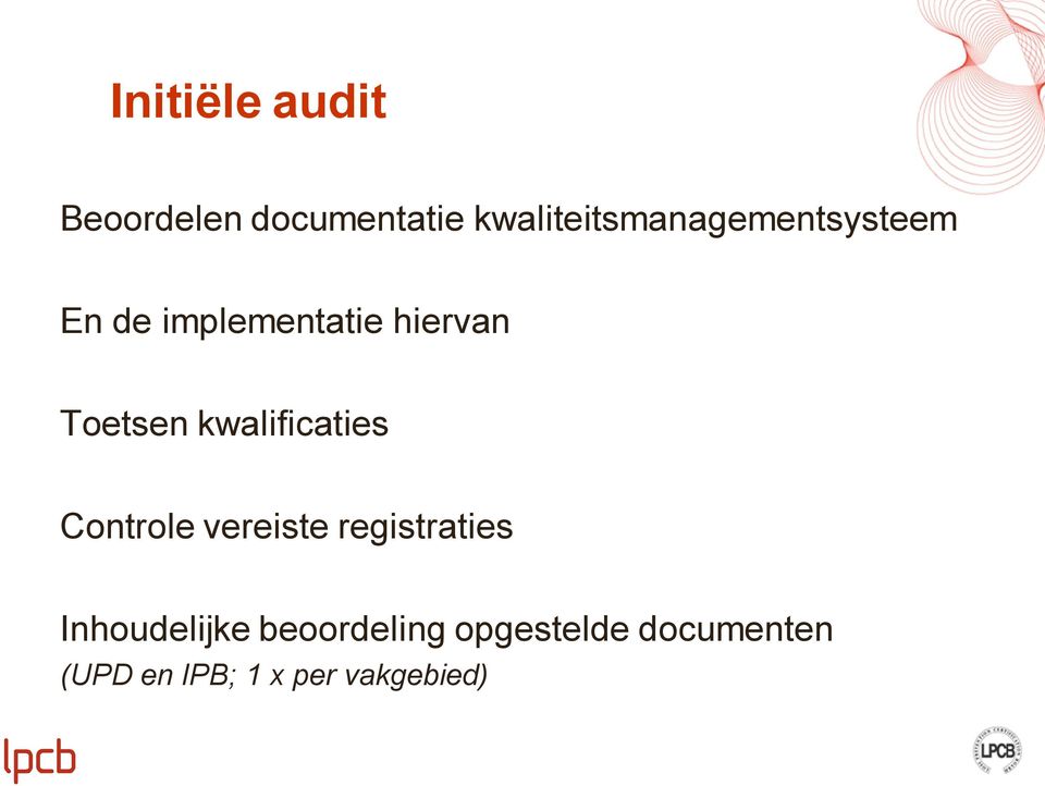 Toetsen kwalificaties Controle vereiste registraties