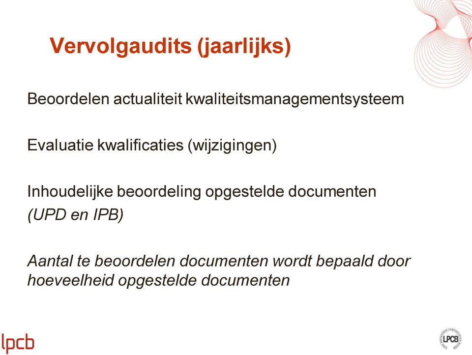 (wijzigingen) Inhoudelijke beoordeling opgestelde documenten