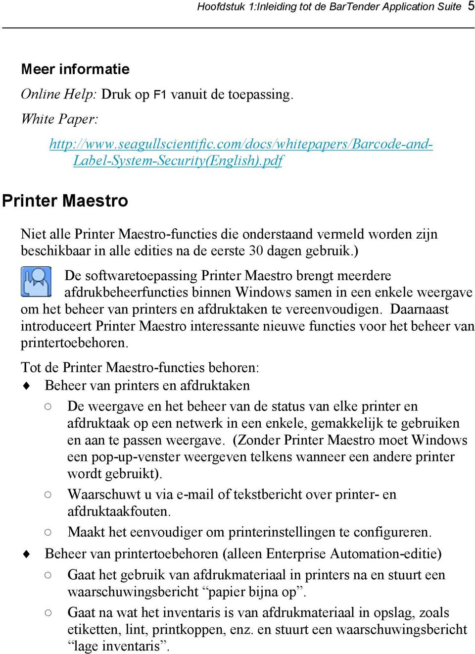 pdf Printer Maestro Niet alle Printer Maestro-functies die onderstaand vermeld worden zijn beschikbaar in alle edities na de eerste 30 dagen gebruik.