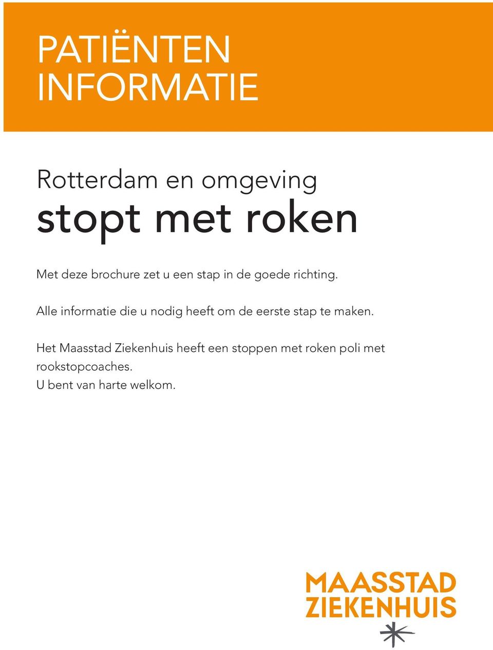 Alle informatie die u nodig heeft om de eerste stap te maken.