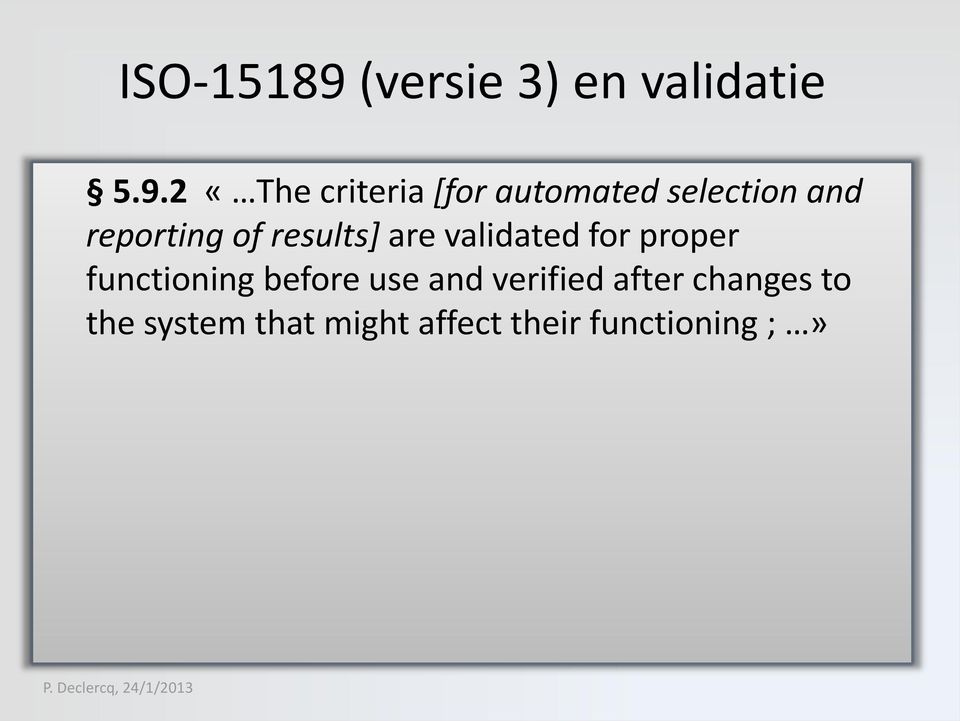 2 «The criteria [for automated selection and reporting of