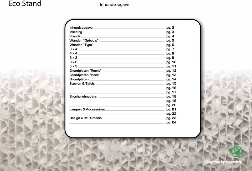 11 Grondplaten Recht pg. 12 Grondplaten Hoek pg. 13 Grondplaten pg. 14 Stoelen & Tafels pg.