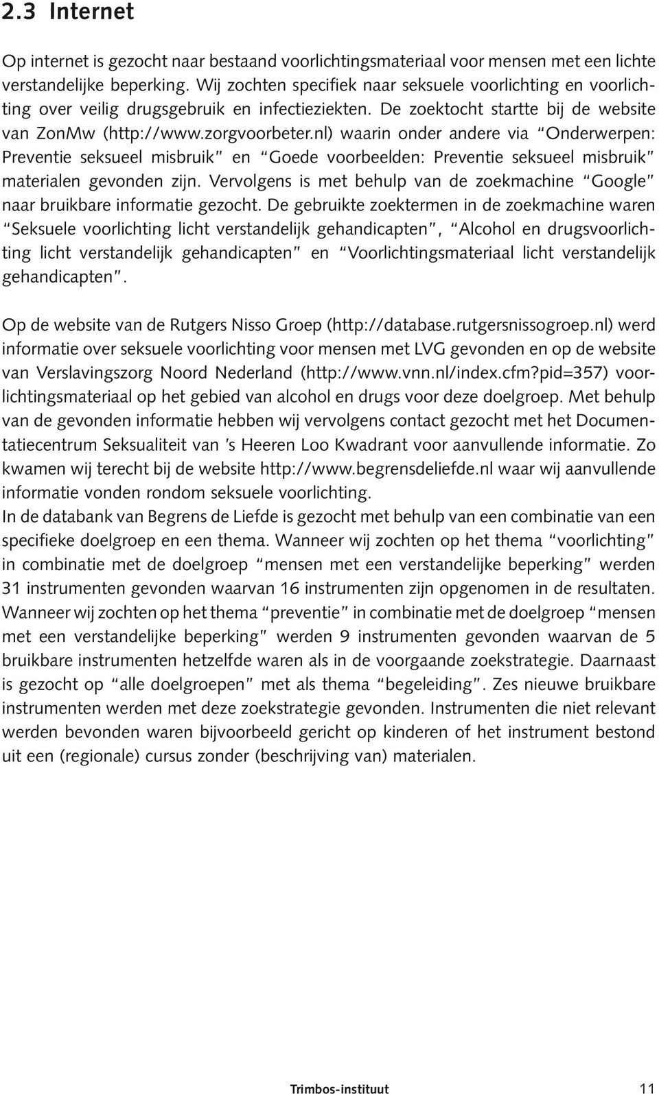 nl) waarin onder andere via Onderwerpen: Preventie seksueel misbruik en Goede voorbeelden: Preventie seksueel misbruik materialen gevonden zijn.