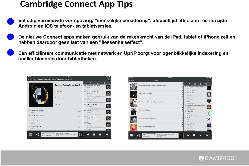 De nieuwe Connect apps maken gebruik van de rekenkracht van de ipad, tablet of iphone zelf en hebben daardoor