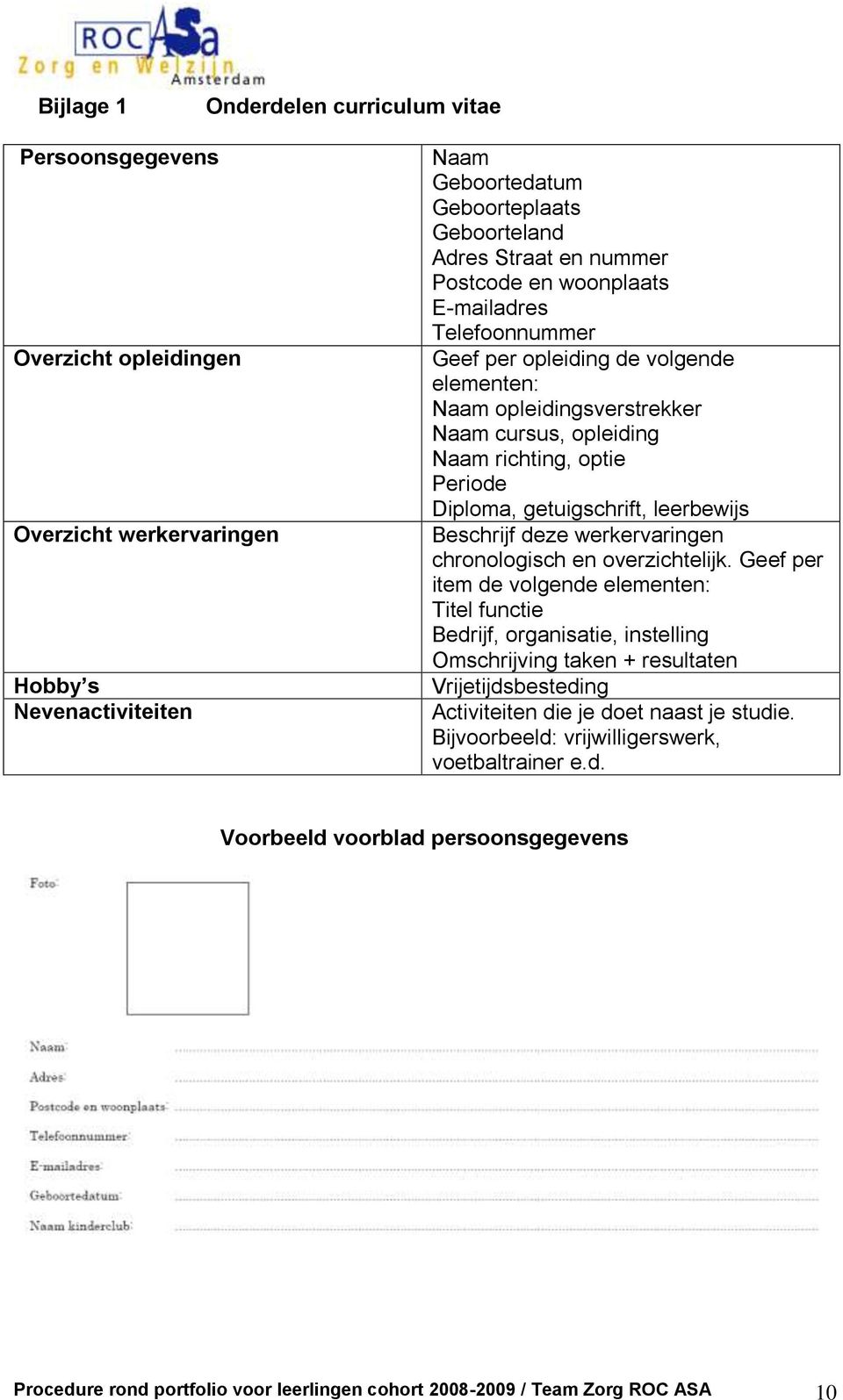 leerbewijs Beschrijf deze werkervaringen chronologisch en overzichtelijk.