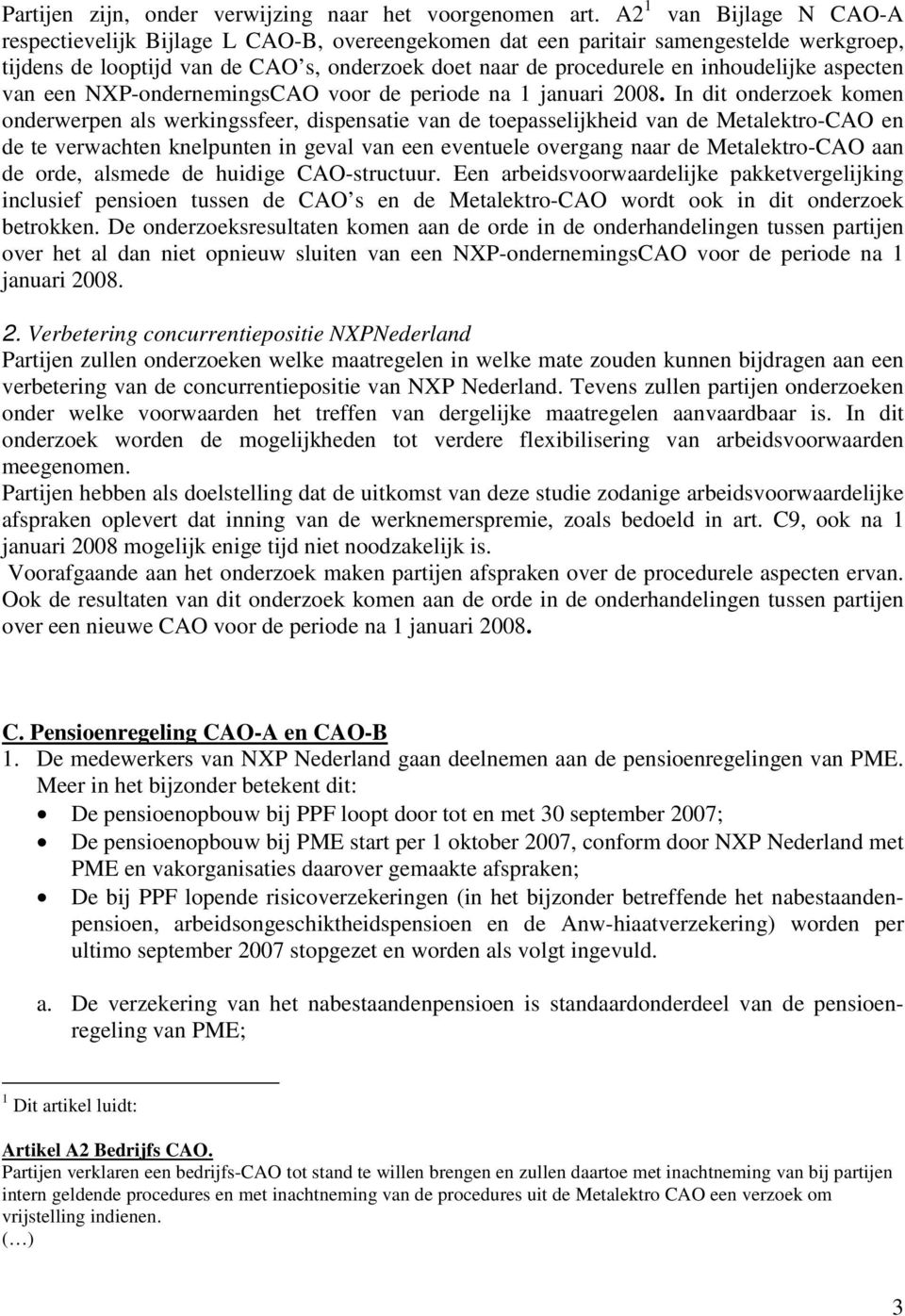 aspecten van een NXP-ondernemingsCAO voor de periode na 1 januari 2008.