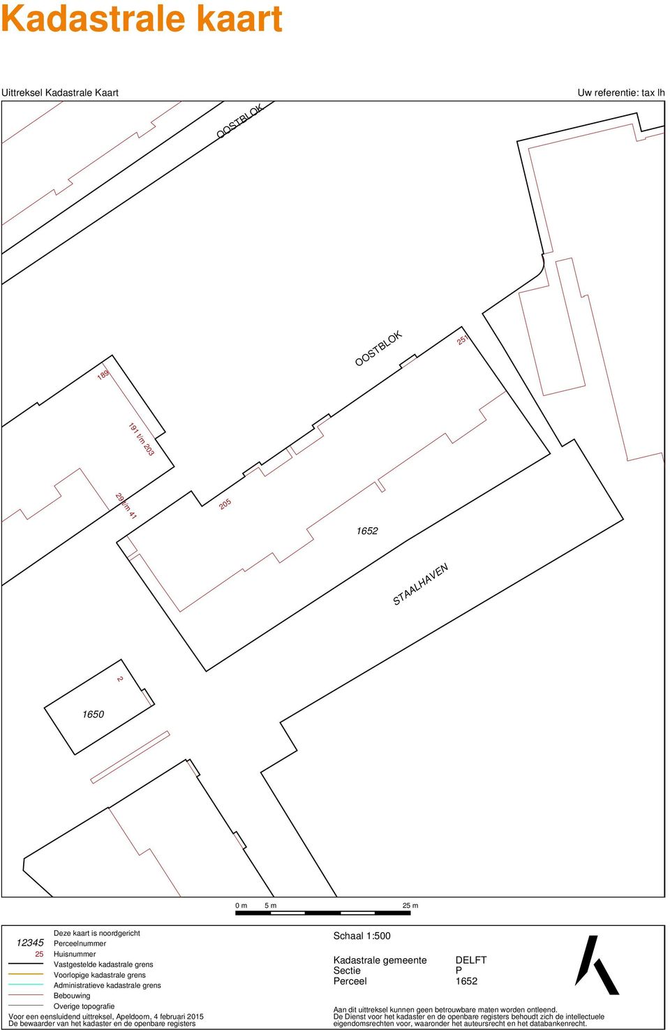 uittreksel, Apeldoorn, 4 februari 2015 De bewaarder van het kadaster en de openbare registers 12345 5m 25 m Schaal 1:500 Kadastrale gemeente Sectie Perceel DELFT P 1652 Aan dit uittreksel