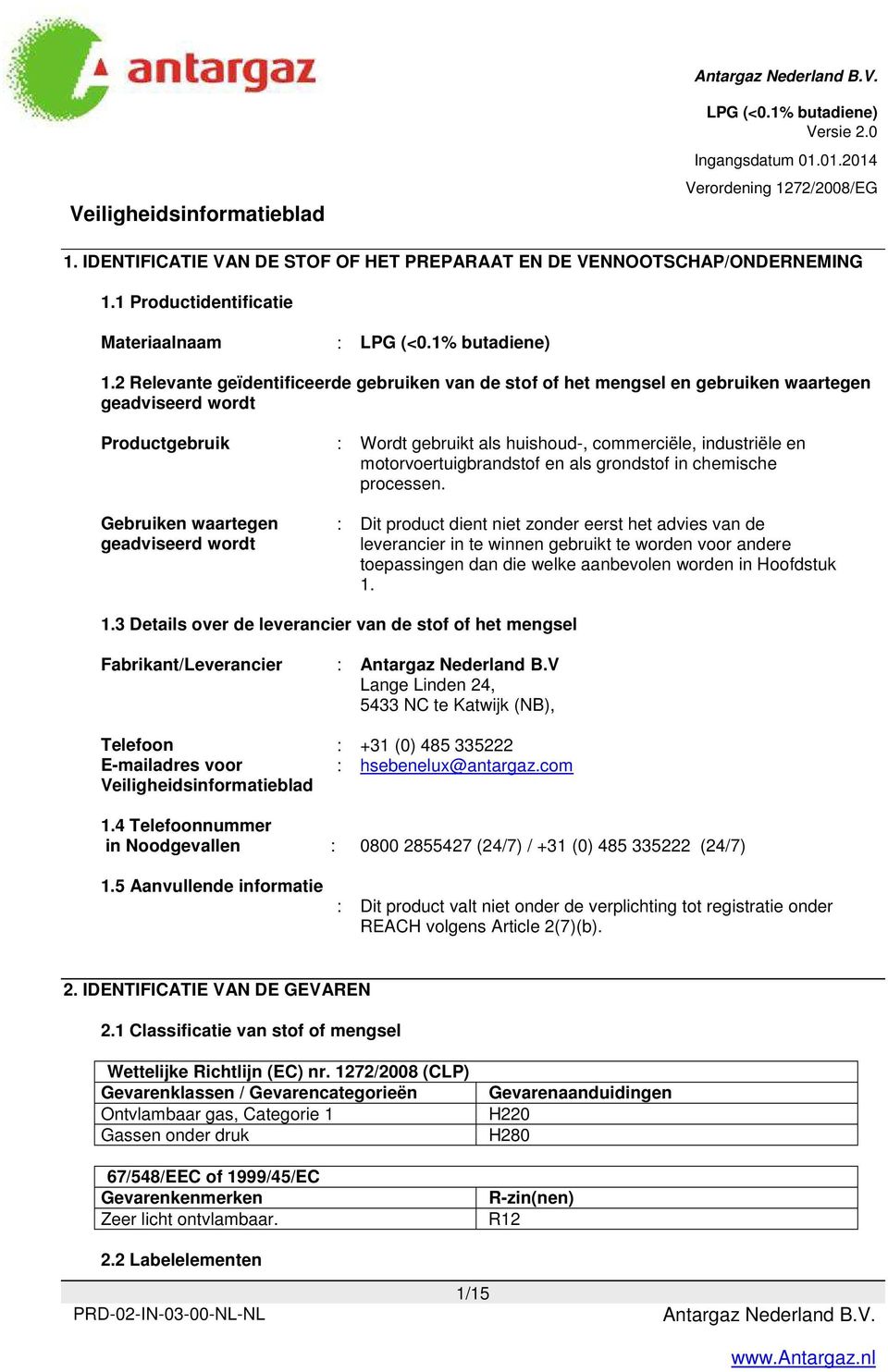 motorvoertuigbrandstof en als grondstof in chemische processen.