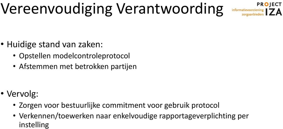 Zorgen voor bestuurlijke commitment voor gebruik protocol