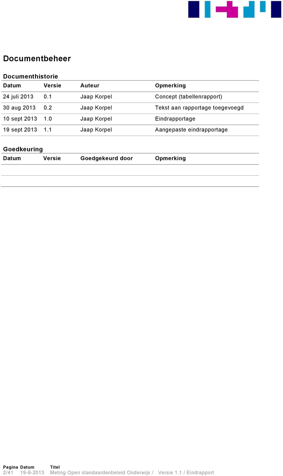 2 Jaap Korpel Tekst aan rapportage toegevoegd 10 sept 2013 1.