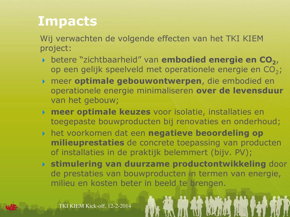 toegepaste bouwproducten bij renovaties en onderhoud; het voorkomen dat een negatieve beoordeling op milieuprestaties de concrete toepassing van producten of installaties in de