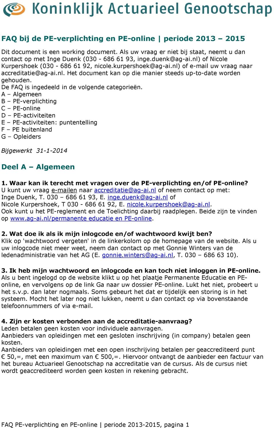 De FAQ is ingedeeld in de volgende categorieën.