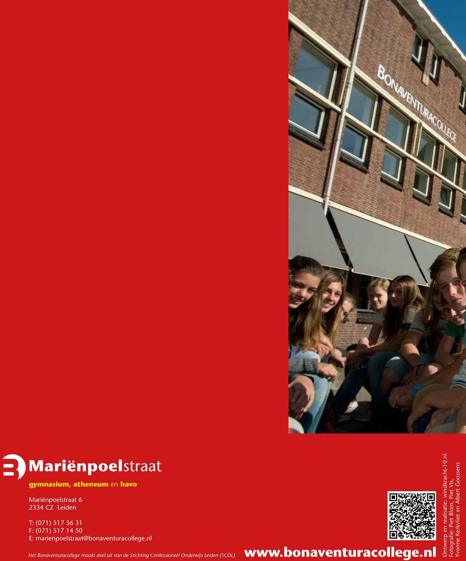 nl Het Bonaventuracollege maakt deel uit van de Stichting Confessioneel Onderwijs Leiden (SCOL).