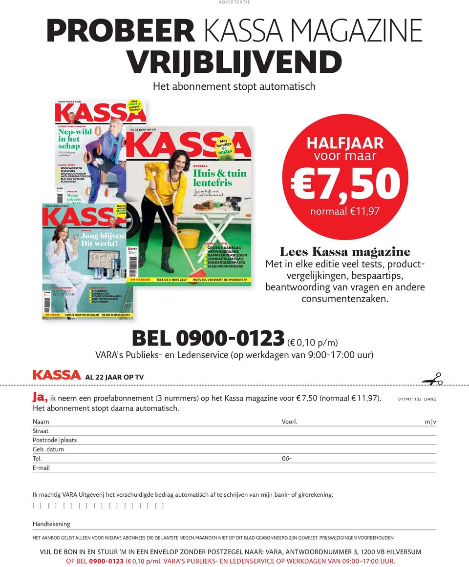 Lees Kassa magazine Met in elke editie veel tests, product - vergelijkingen, bespaartips, beantwoording van vragen en andere consumentenzaken.