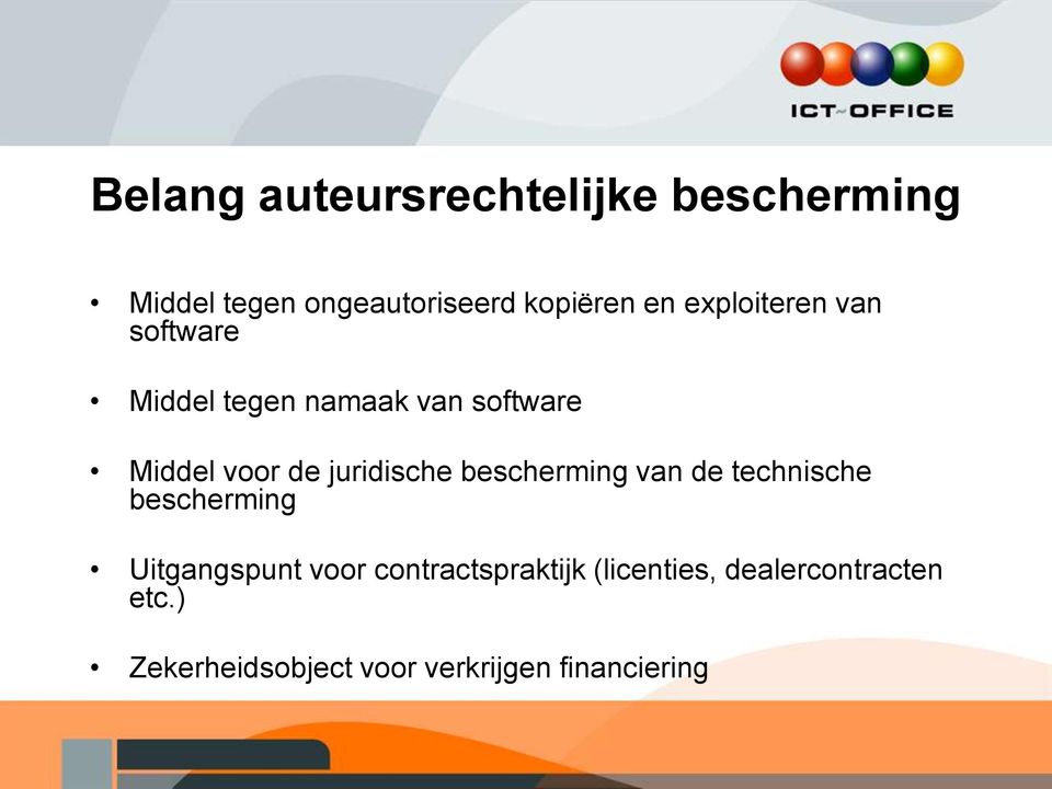 juridische bescherming van de technische bescherming Uitgangspunt voor