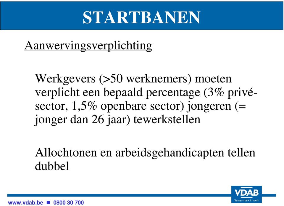 privésector, 1,5% openbare sector) jongeren (= jonger dan