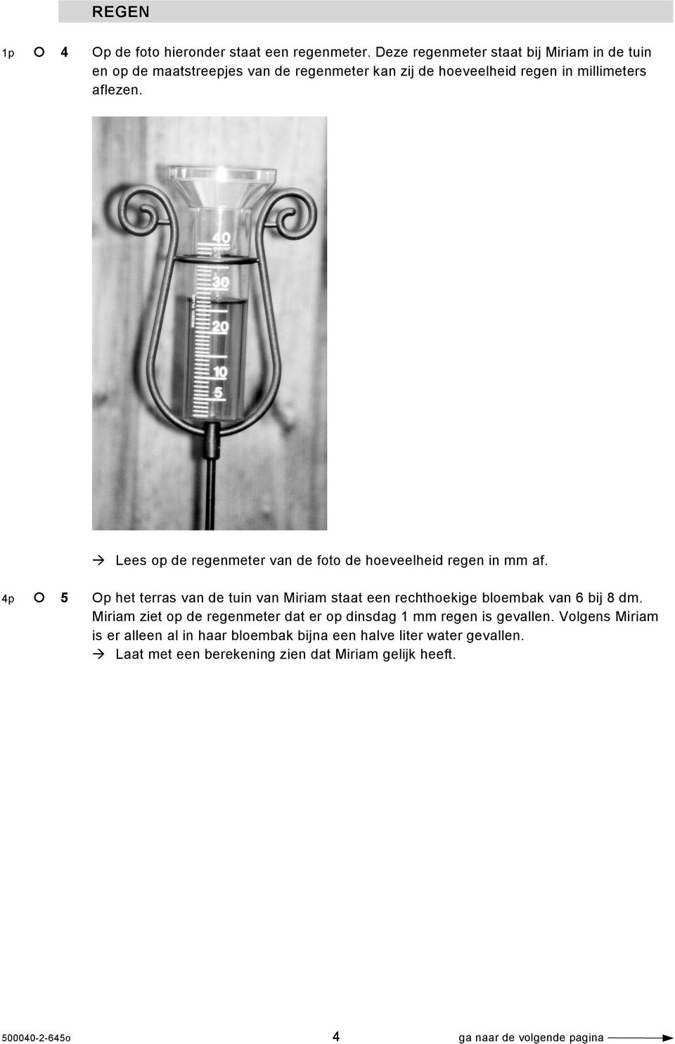 Lees op de regenmeter van de foto de hoeveelheid regen in mm af.