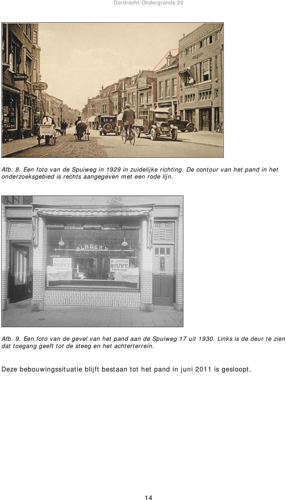 Een foto van de gevel van het pand aan de Spuiweg 17 uit 1930.