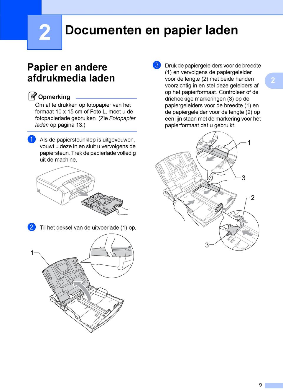 c Druk de papiergeleiders voor de breedte (1) en vervolgens de papiergeleider voor de lengte (2) met beide handen voorzichtig in en stel deze geleiders af op het papierformaat.