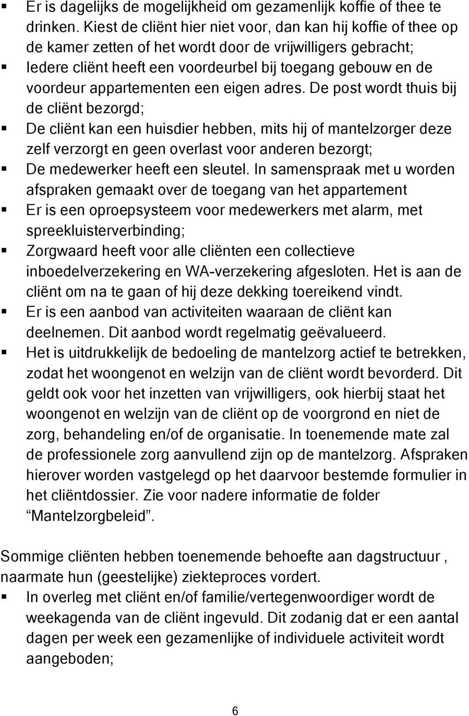 appartementen een eigen adres.