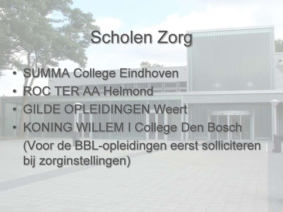 WILLEM I College Den Bosch (Voor de