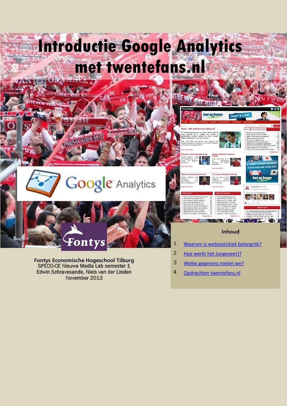Fontys Economische Hogeschool Tilburg SPECO-CE Nieuwe Media Lab semester 1