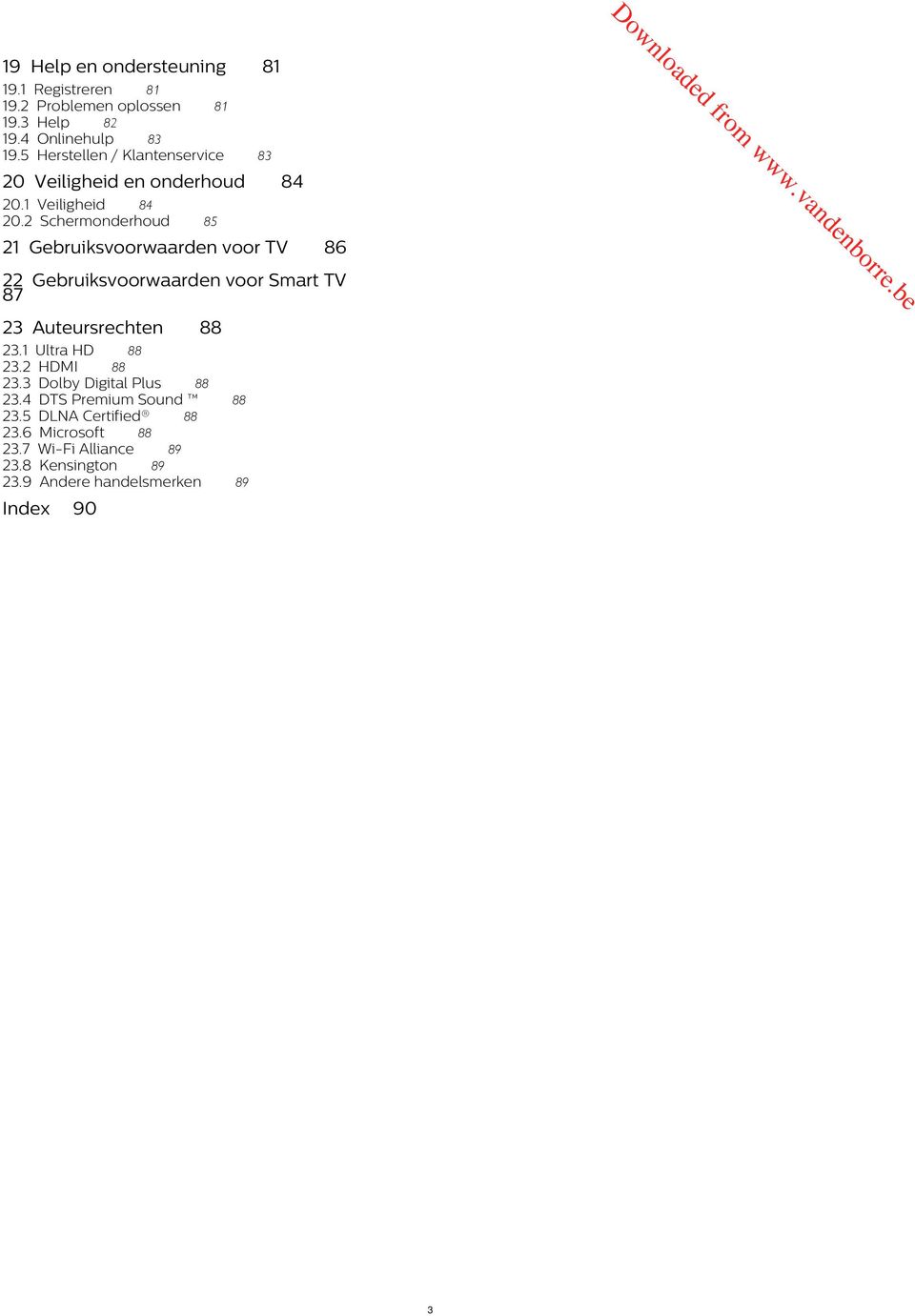 2 Schohou l o 19 Hlp ostuig 85 86 21 Gbuiksvoa voo TV 23 Autuscht 88 23.1 Ulta H 88 23.2 HMI 88 23.