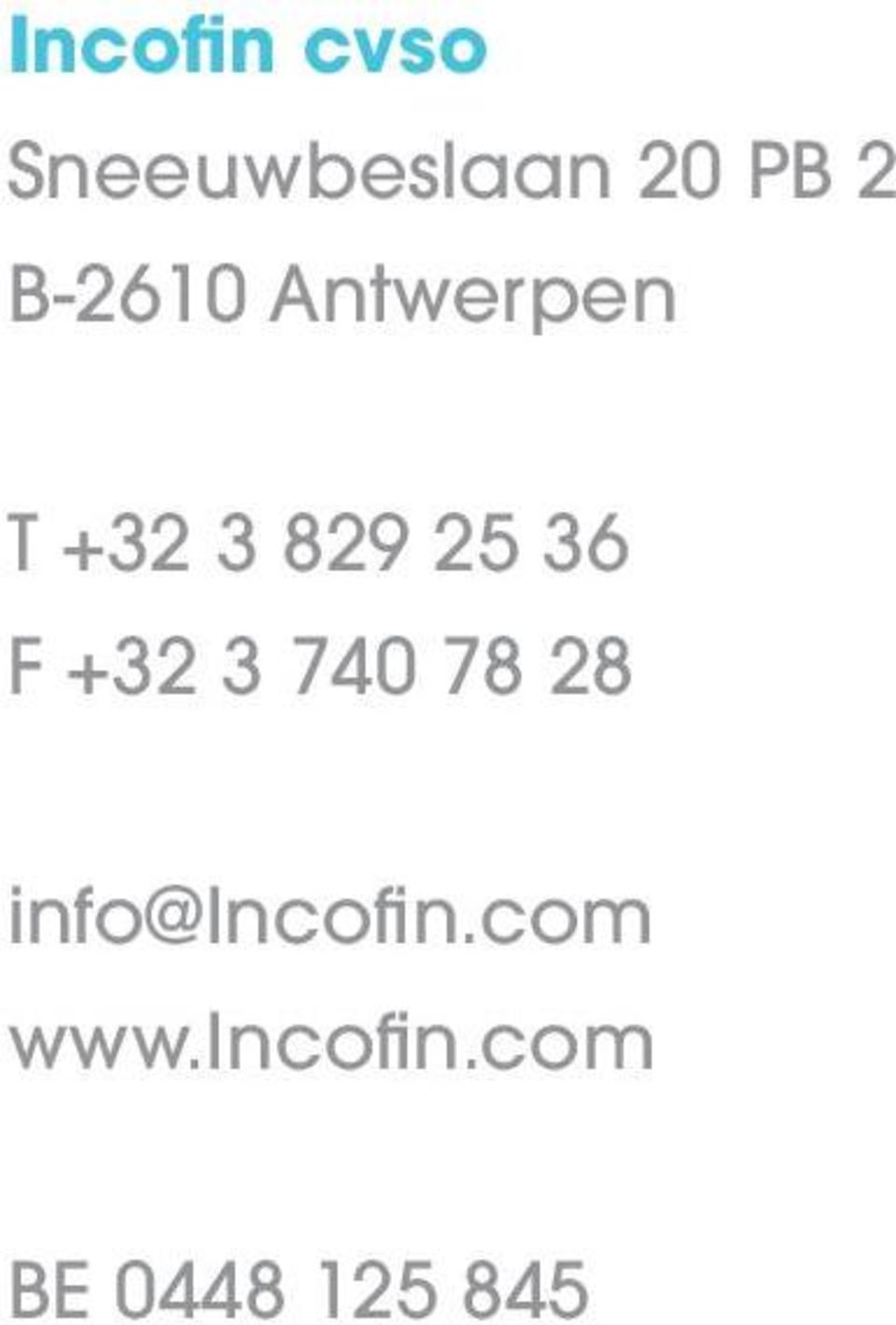 36 F +32 3 740 78 28 info@incofin.