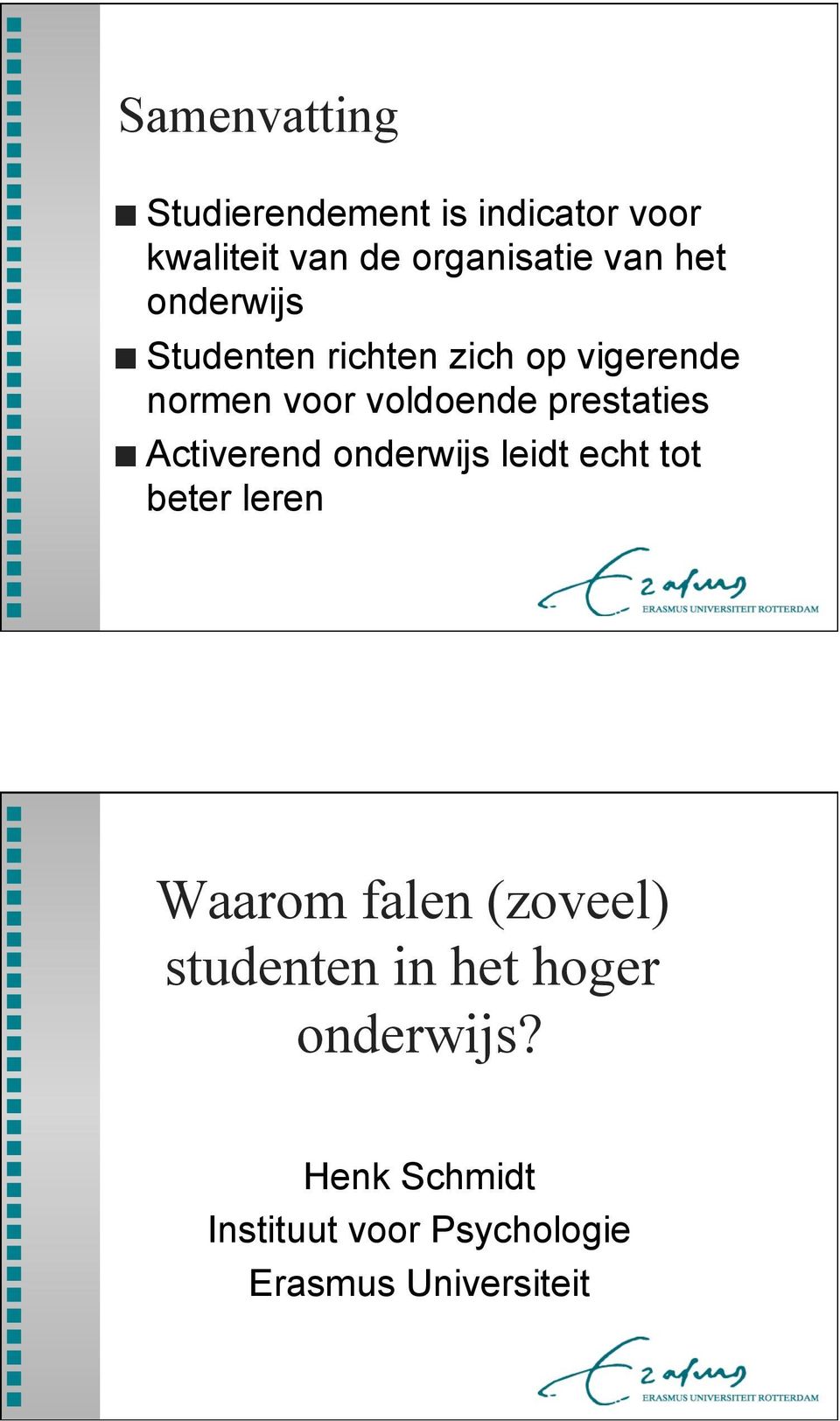 prestaties Activerend onderwijs leidt echt tot beter leren Waarom falen (zoveel)