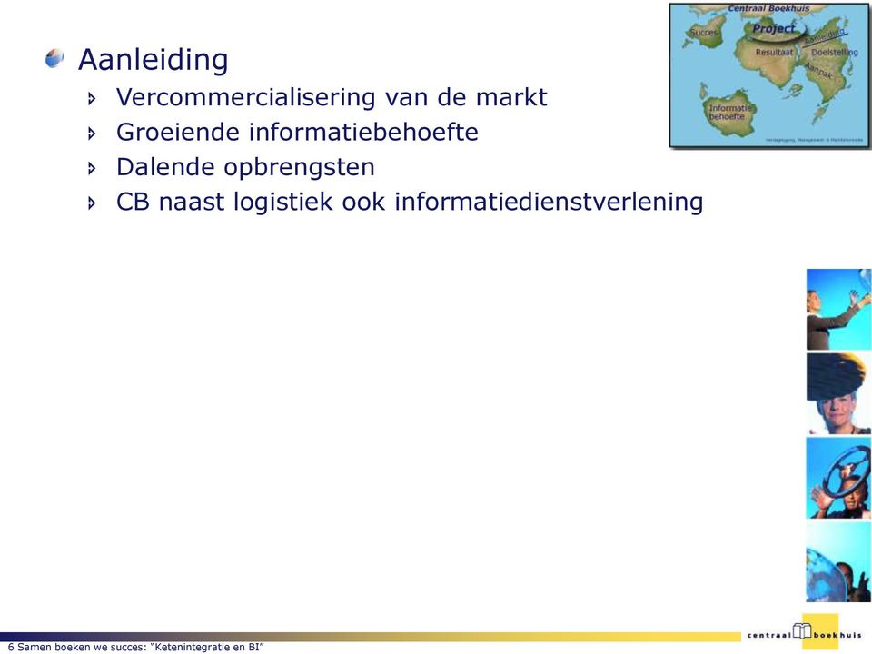 opbrengsten CB naast logistiek ook