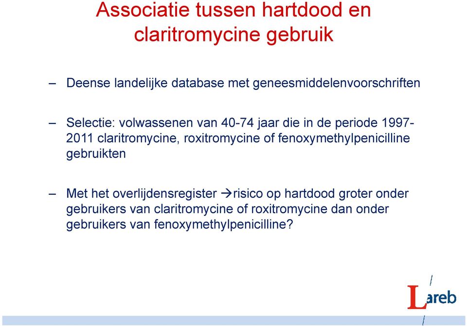 claritromycine, roxitromycine of fenoxymethylpenicilline gebruikten Met het overlijdensregister