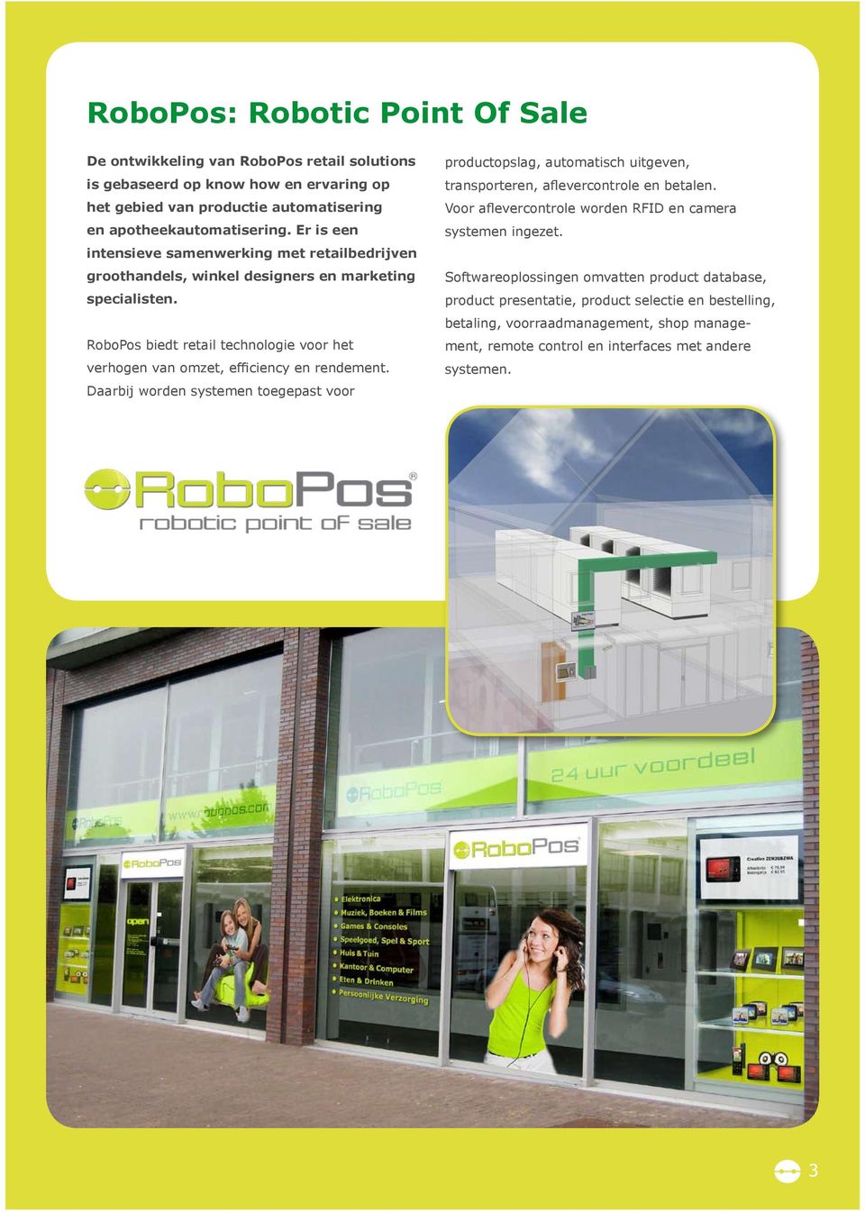 RoboPos biedt retail technologie voor het verhogen van omzet, efficiency en rendement.